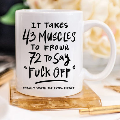 43 Muscles Mug, Funny Gift, Funny Mugs, Coffee